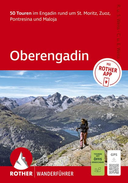 ROTHER Wanderführer Oberengadin. 50 Touren im Engadin rund um St. Moritz, Zuoz, Pontresina und Maloja: Inkl. Rother App und GPS-Tracks zum Download