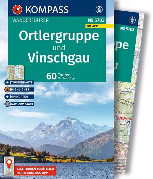 KOMPASS Wanderführer Ortlergruppe und Vinschgau, 60 Touren mit Extra-Tourenkarte: mit Touren und GPS-Daten in der KOMPASS-App