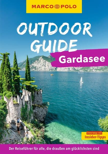 MARCO POLO OUTDOOR GUIDE Reiseführer Gardasee: Mit rund 150 Outdoor-Erlebnissen für alle, die am liebsten draußen sind