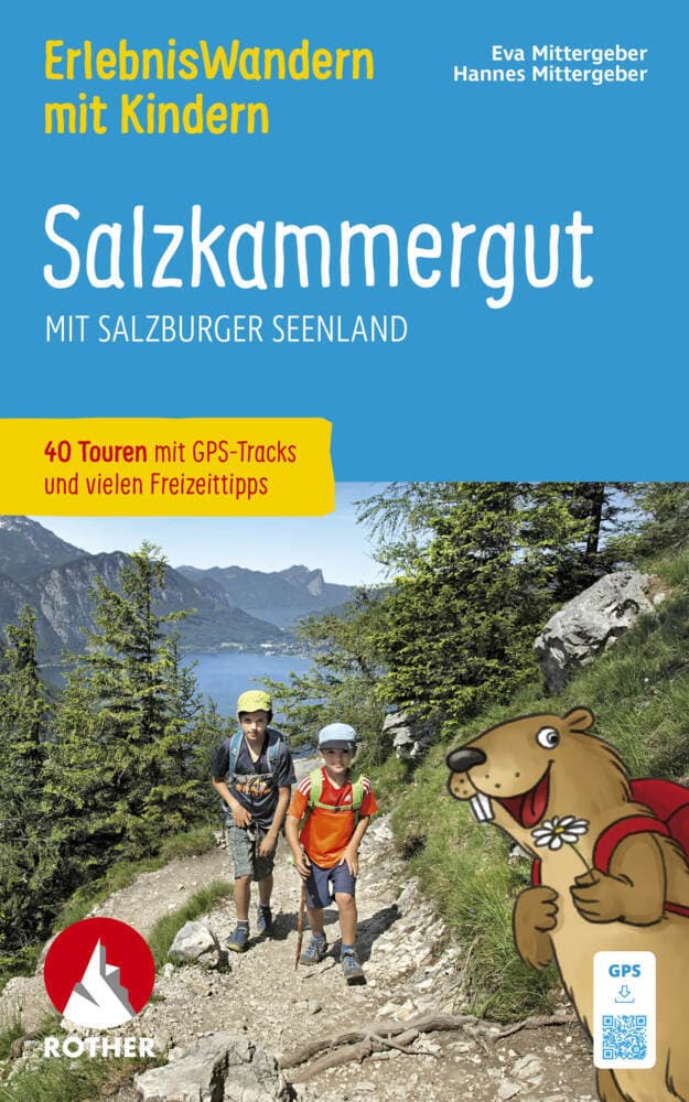 ROTHER Wanderbuch ErlebnisWandern mit Kindern Salzkammergut. 40 Touren und viele Freizeittipps: mit Salzburger Seenland. Inkl. GPS-Tracks zum Download