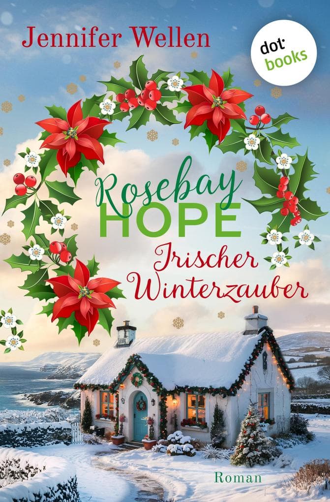 Rosebay Hope - Irischer Winterzauber: Roman | Rosebay Hope, Band 1.5