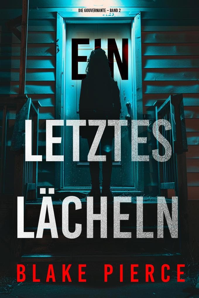 Ein letztes Lächeln (Die Gouvernante - Band 2)