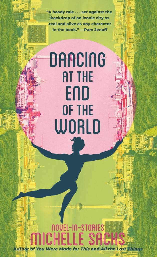 Dancing at the End of the World: Novel-in-Stories