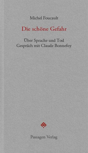 Die schöne Gefahr: Über Sprache und Tod. Gespräch mit Claude Bonnefoy