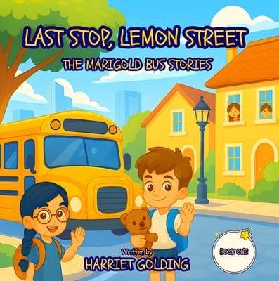 Last Stop, Lemon Street: The Marigold Bus Stories Book One