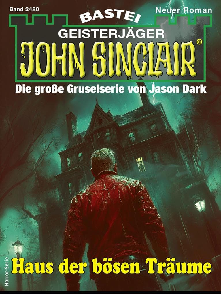 John Sinclair 2480: Haus der bösen Träume