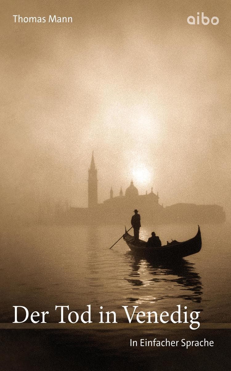 Der Tod in Venedig: In Einfacher Sprache