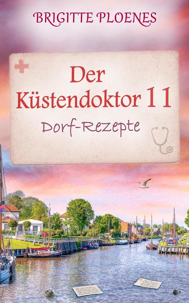Der Küstendoktor 11: Dorf-Rezepte