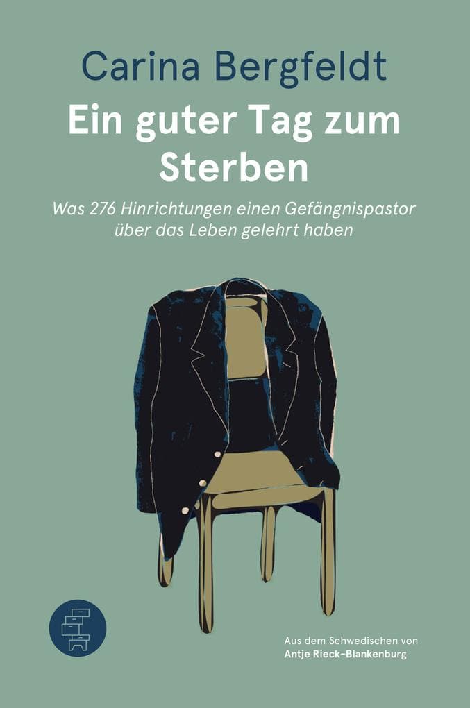 Ein guter Tag zum Sterben: Was 276 Hinrichtungen einen Gefängnispastor über das Leben gelehrt haben