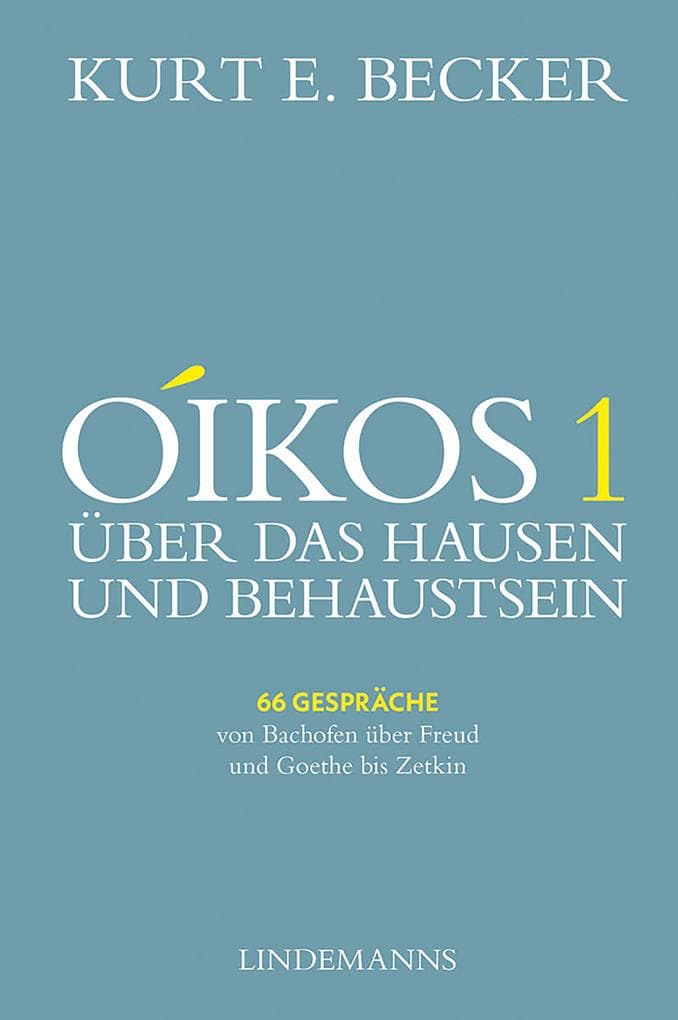 OIKOS 1: Über das Hausen und Behaustsein