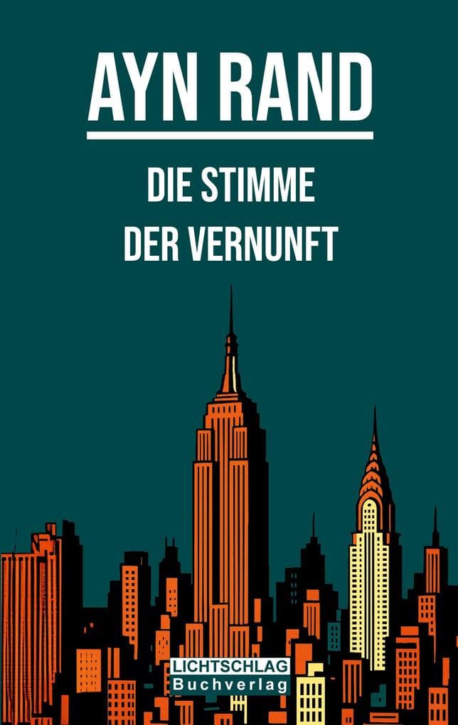 Die Stimme der Vernunft: Objektivistische Essays