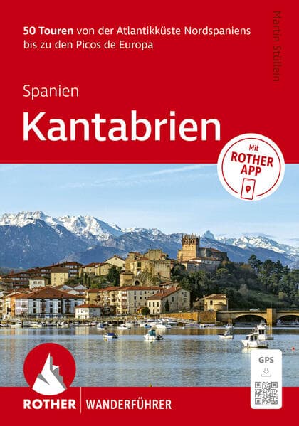 ROTHER Wanderführer Spanien: Kantabrien. 50 Touren von der Atlantikküste bis zu den Picos de Europa: Mit Rother-App und GPS-Tracks zum Download