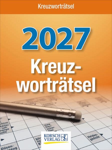 Kreuzworträtsel 2027: Tages-Abreisskalender mit einem neuen Kreuzworträtsel für jeden Tag I Aufstellbar I 12 x 16 cm
