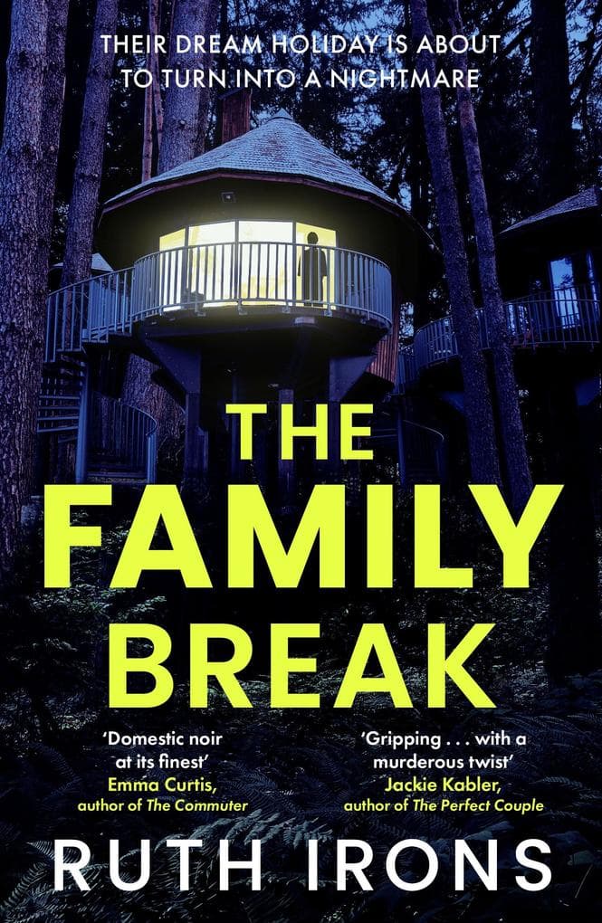 The Family Break: A brand new psychological thriller for 2026 from the author of THE PERFECT GUEST