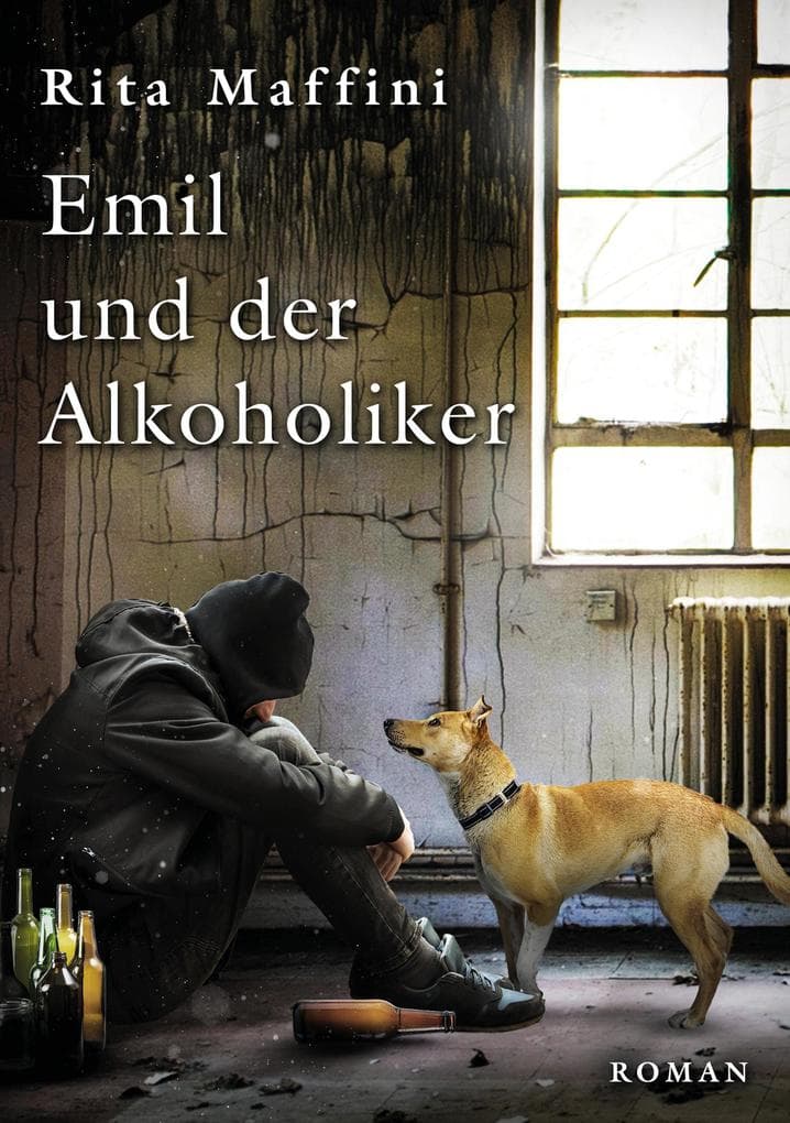 Emil und der Alkoholiker: Liebe kommt auf vier und auf zwei Beinen.