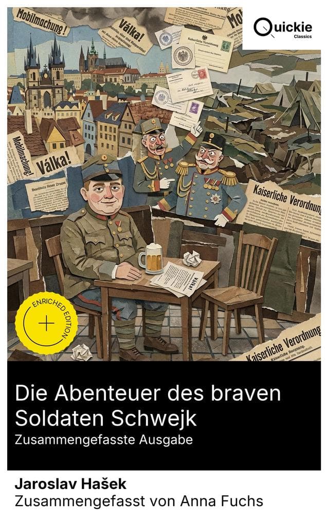 Die Abenteuer des braven Soldaten Schwejk (Zusammengefasste Ausgabe): Bereicherte Ausgabe. Satirisches Panorama des Prager Charakters im Ersten Weltkrieg: Anti-Militarismus und Bürokratismus der Donaumonarchie