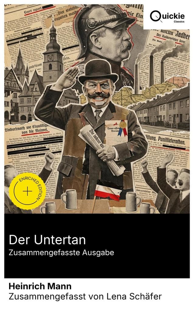 Der Untertan (Zusammengefasste Ausgabe): Bereicherte Ausgabe. Gesellschaftskritik der wilhelminischen Ära: Obrigkeitshörigkeit, Nationalismus und Weltmachtdrang - mit ironischer Distanz