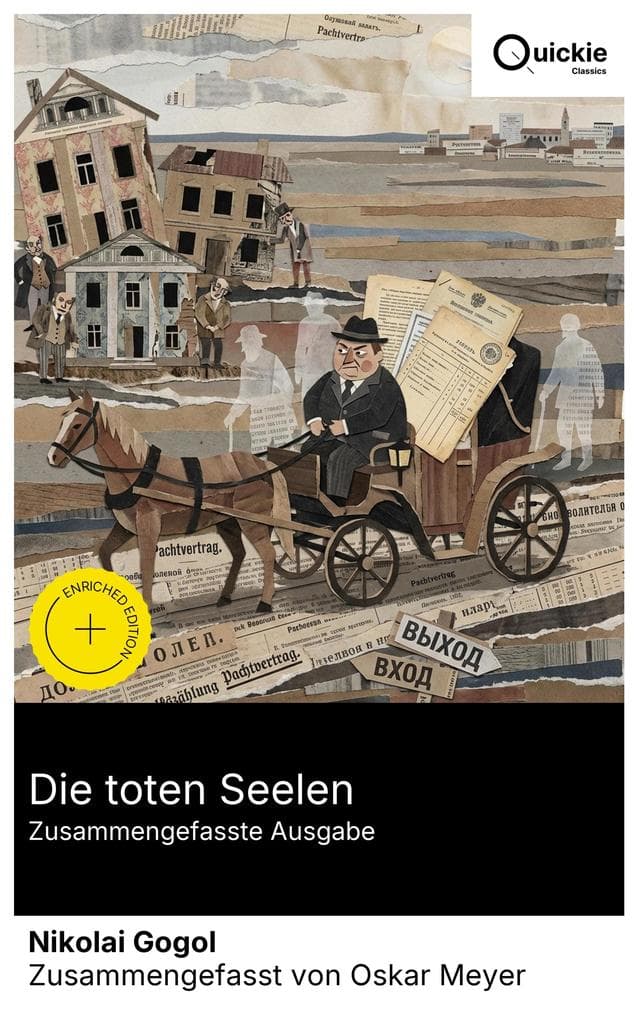 Die toten Seelen (Zusammengefasste Ausgabe): Bereicherte Ausgabe. Satire über Korruption im Zarenreich: ein aufstrebender Beamter spekuliert mit Leibeigenen und entlarvt sozialen Verfall im 19. Jahrhundert.