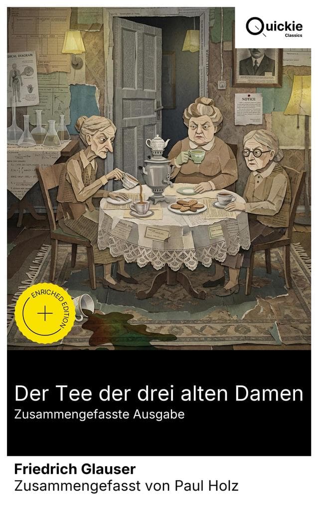 Der Tee der drei alten Damen (Zusammengefasste Ausgabe): Bereicherte Ausgabe. Schweizer Krimi der Zwischenkriegszeit: ein Dreiergespann alter Damen, ein mysteriöser Tod und eine scharfe Milieustudie.