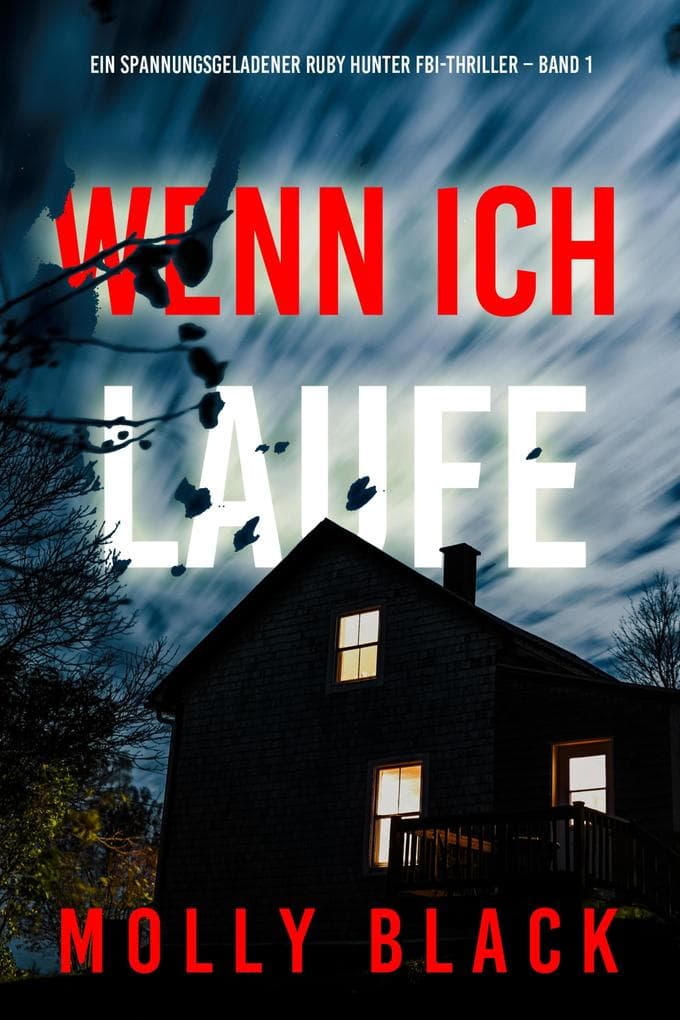 Wenn ich laufe (Ein spannungsgeladener Ruby Hunter FBI-Thriller - Band 1)