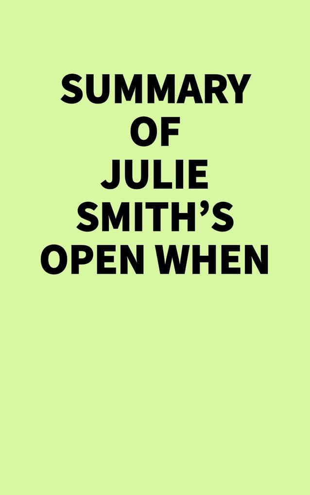 Summary of Julie Smith's Open When