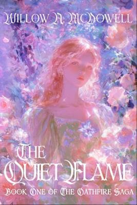 The Quiet Flame: Book One of The Oathfire Saga