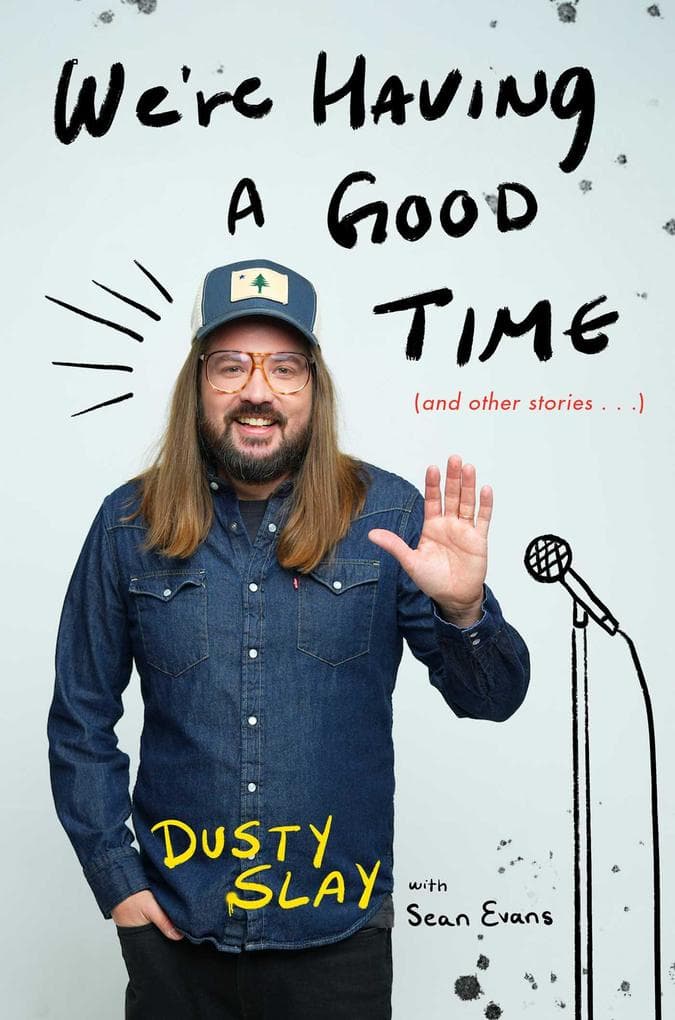 We're Having a Good Time: (And Other Stories...)