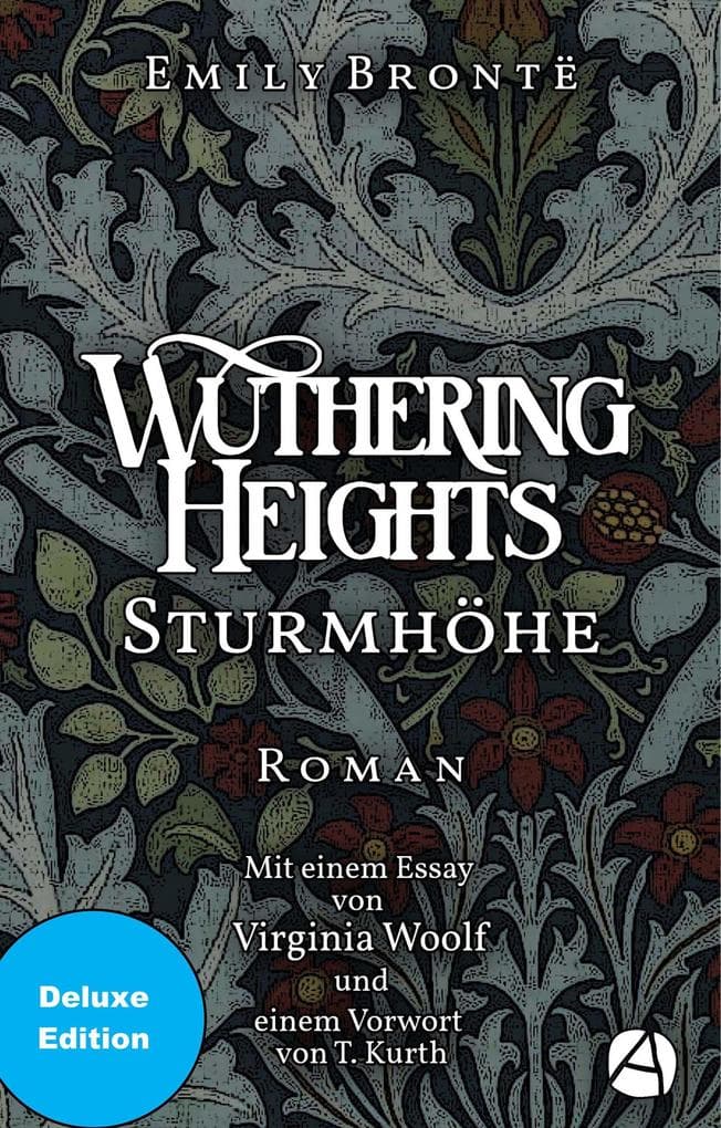 Wuthering Heights. Sturmhöhe (Deluxe Edition): Mit einem Essay von Virginia Woolf und einem Vorwort des Herausgebers