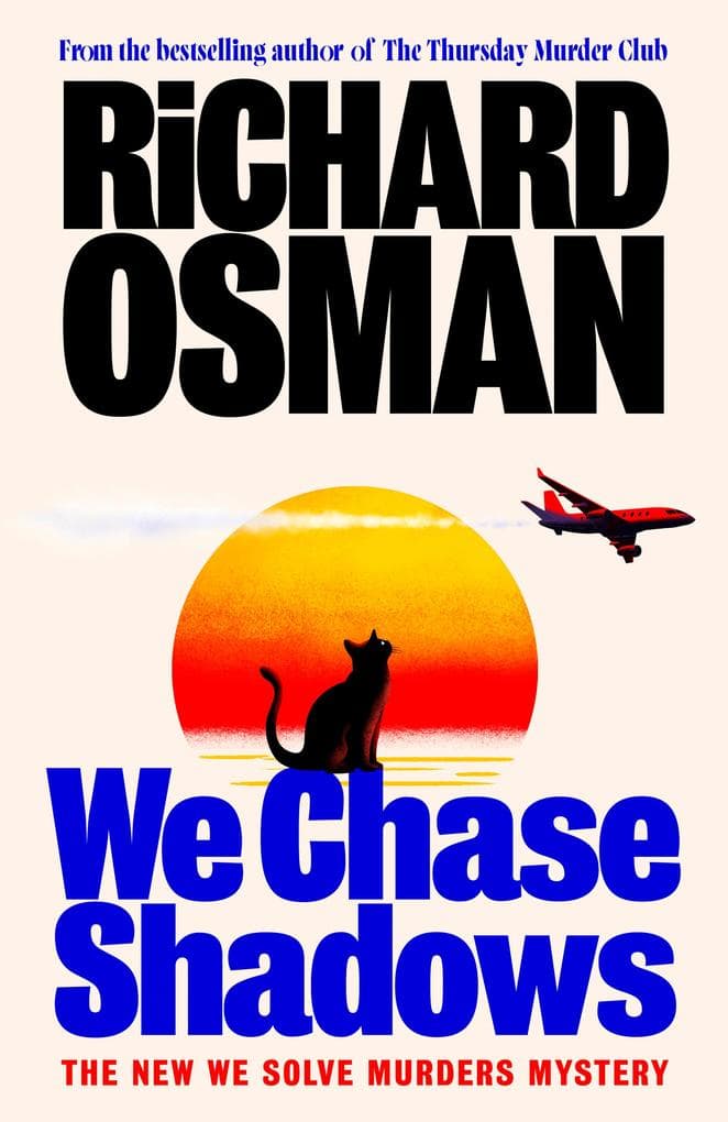 We Chase Shadows: The latest novel in the new murder mystery series from the bestselling author of The Thursday Murder Club