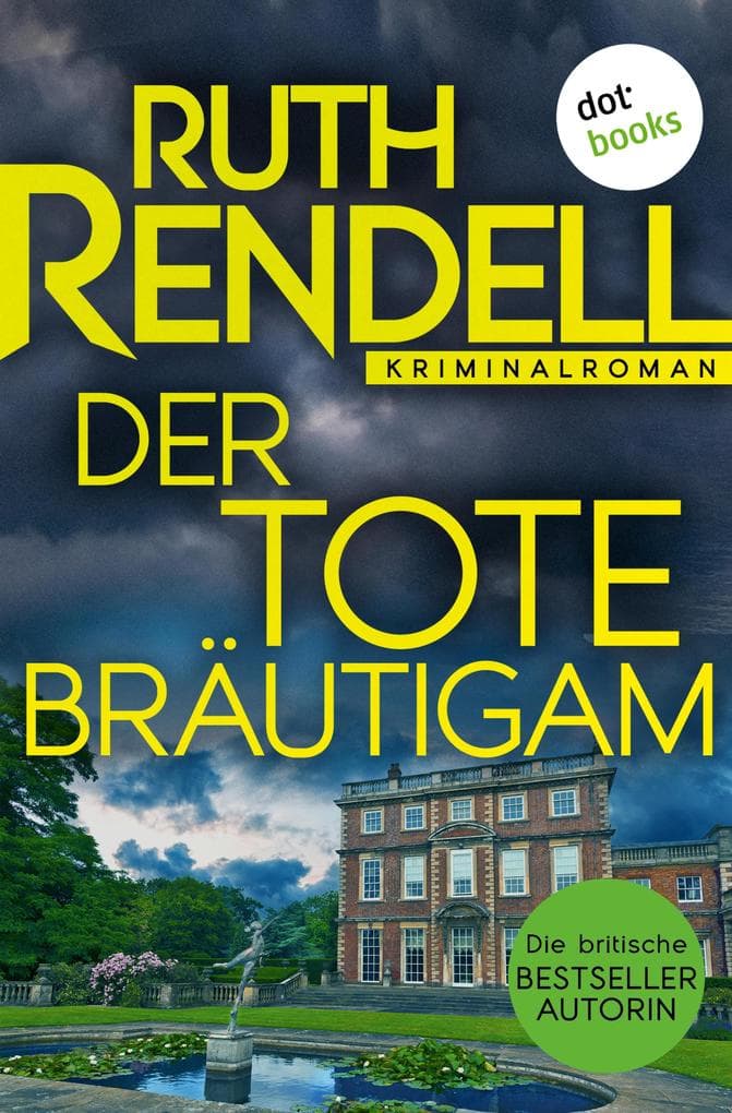 Der tote Bräutigam: Kriminalroman: Inspector Wexford ermittelt 11 | »Die wahrscheinlich größte Krimiautorin« Ian Rankin