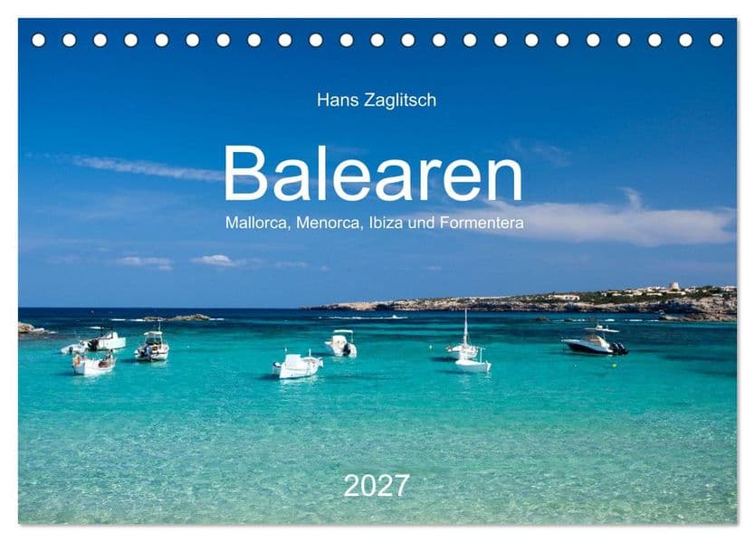 Balearen - Mallorca, Menorca, Ibiza und Formentera (Tischkalender 2027 DIN A5 quer), CALVENDO Monatskalender: Bezaubernder Archipel im Mittelmeer