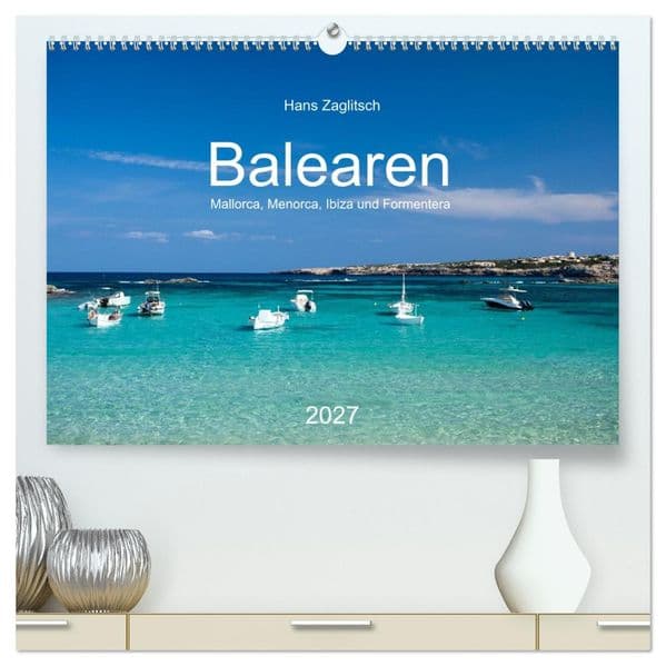 Balearen - Mallorca, Menorca, Ibiza und Formentera (hochwertiger Premium Wandkalender 2027 DIN A2 quer), Kunstdruck in Hochglanz: Bezaubernder Archipel im Mittelmeer