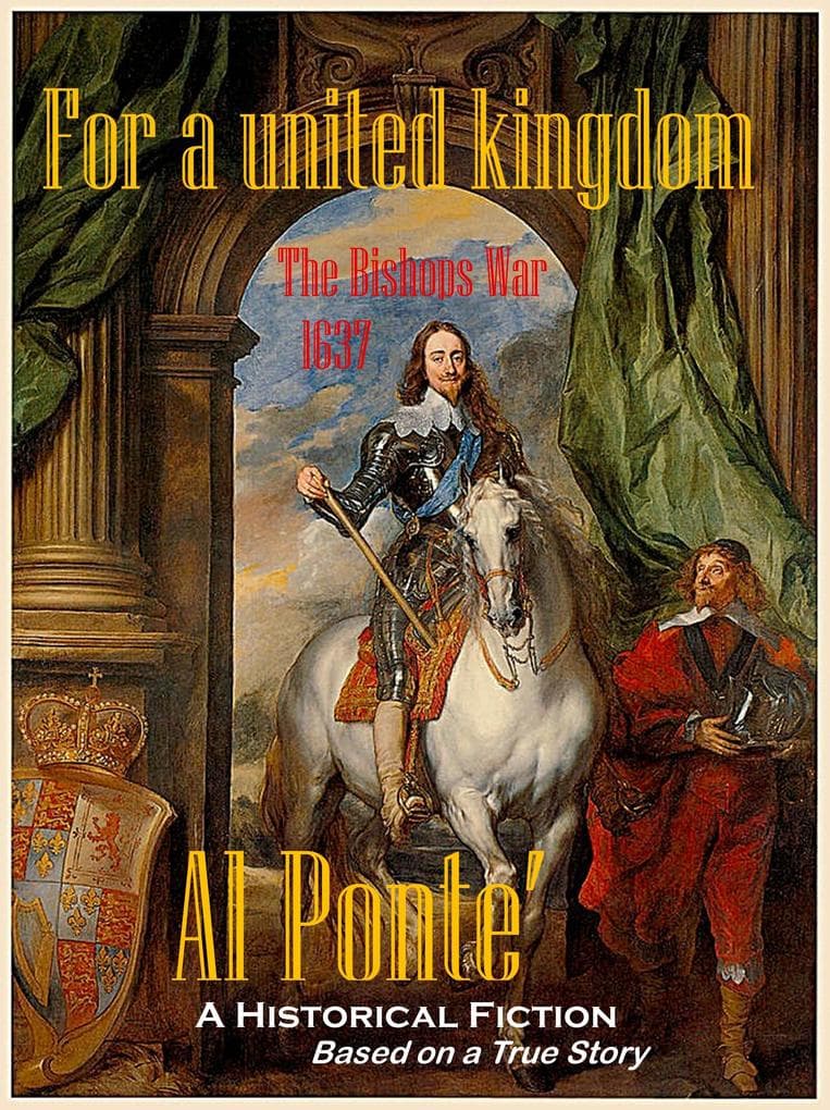 For a united kingdom: The Bishop's War 1637
