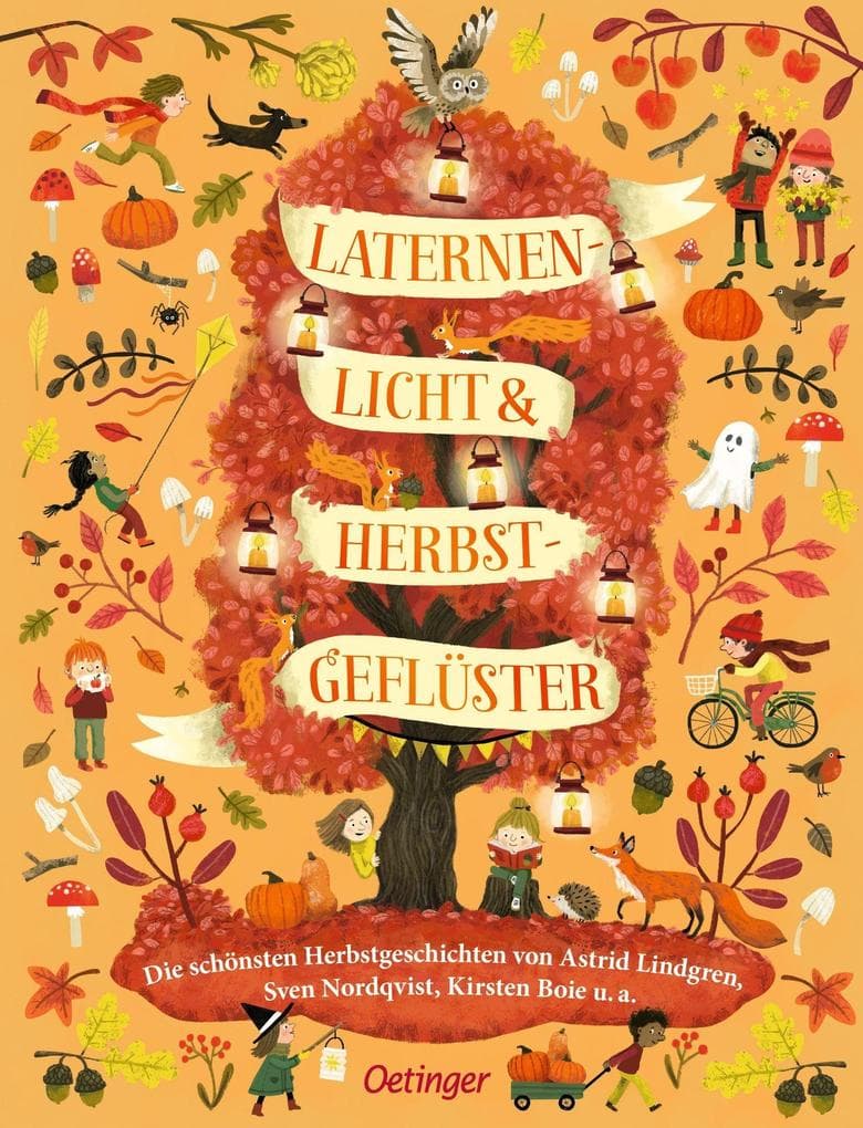 Laternenlicht & Herbstgeflüster: Die schönsten Herbstgeschichten von Astrid Lindgren, Sven Nordqvist, Kirsten Boie u. a.