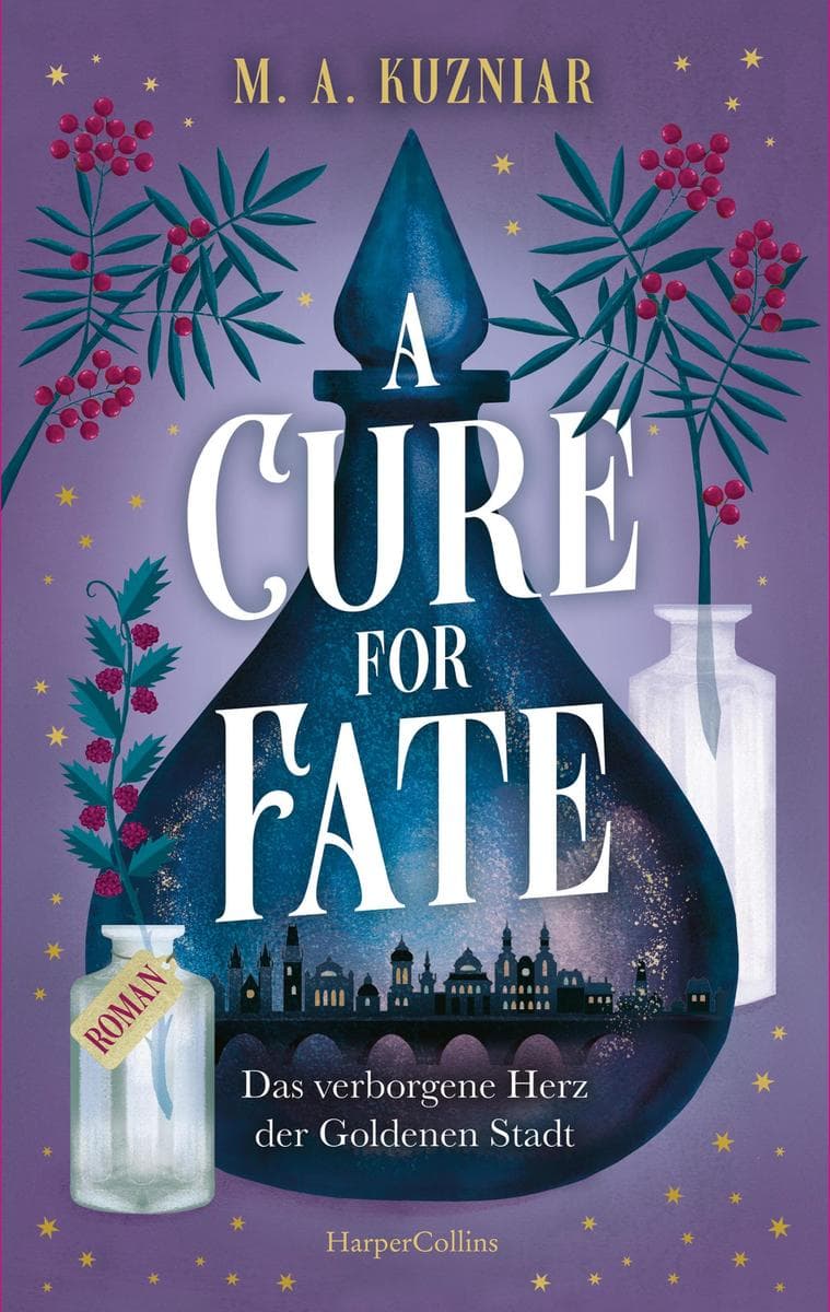A Cure for Fate: Das verborgene Herz der Goldenen Stadt: Roman | Cosy Romantasy mit wunderschönem Setting Prag - für Fans von »A Dark and Secret Magic«