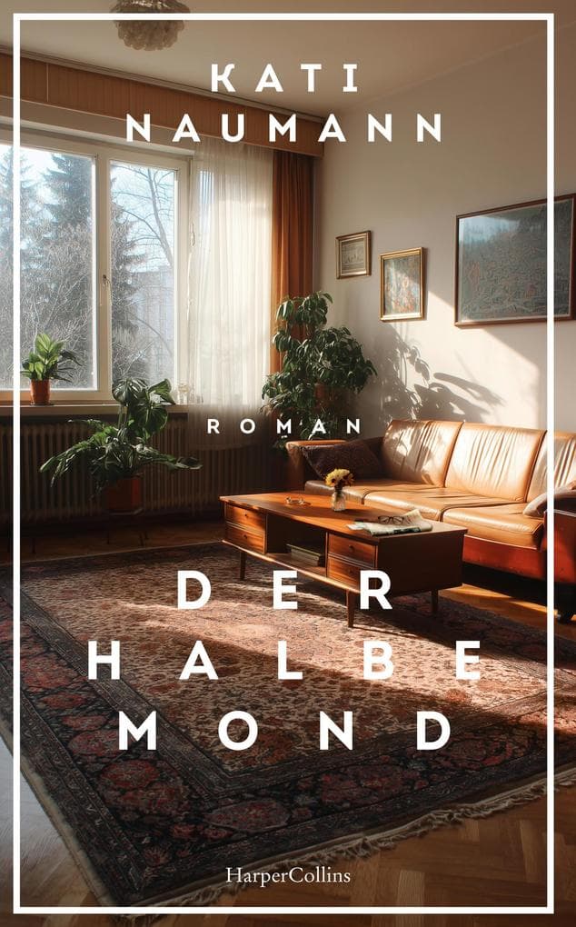Der halbe Mond: Roman | Der neue große historische Roman der Bestsellerautorin