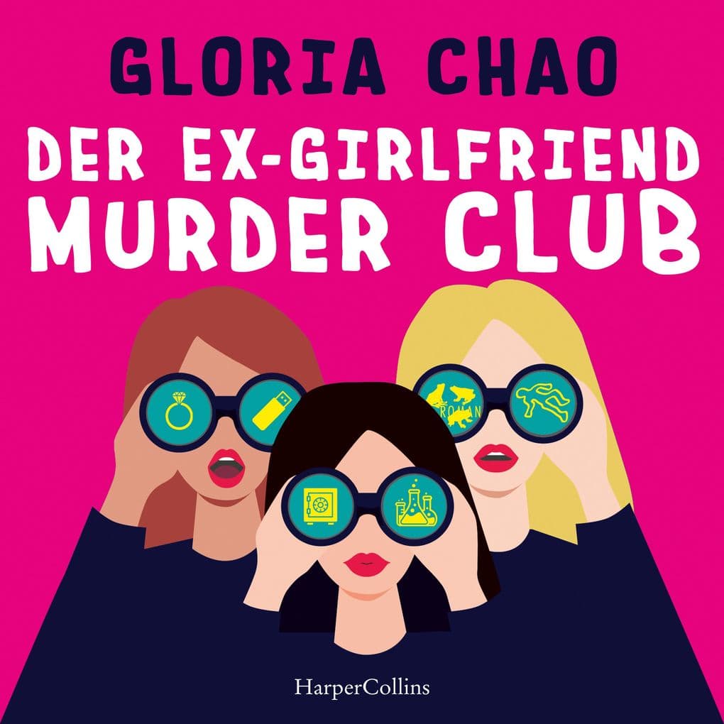 Der Ex-Girlfriend Murder Club: Roman | Für Fans von »Rache ist sexy« und »Die Schadenfreundinnen« | Frauenfreundschaften überstehen alles