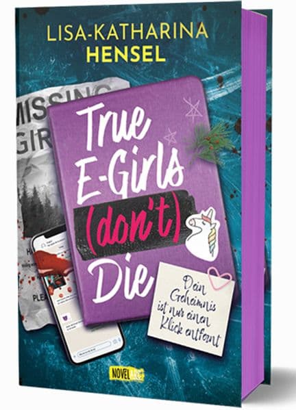 True E-Girls (don't) Die - Dein Geheimnis ist nur einen Klick entfernt: Ein spannender Young Adult Krimi mit Love Vibes