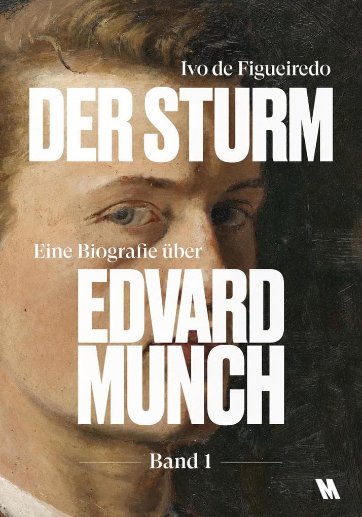 Der Sturm - Band 1 von 2: Eine Biografie über Edvard Munch