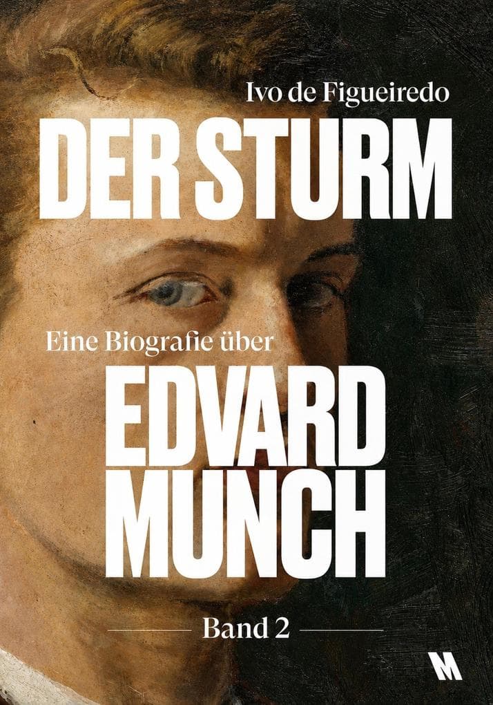 Der Sturm - Band 2 von 2: Eine Biografie über Edvard Munch