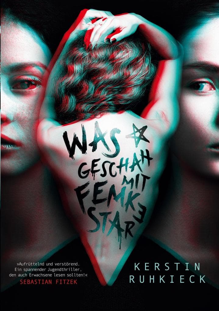 Was geschah mit Femke Star: "Ein spannender Jugendthriller, den auch Erwachsene lesen sollten!" - Sebastian Fitzek