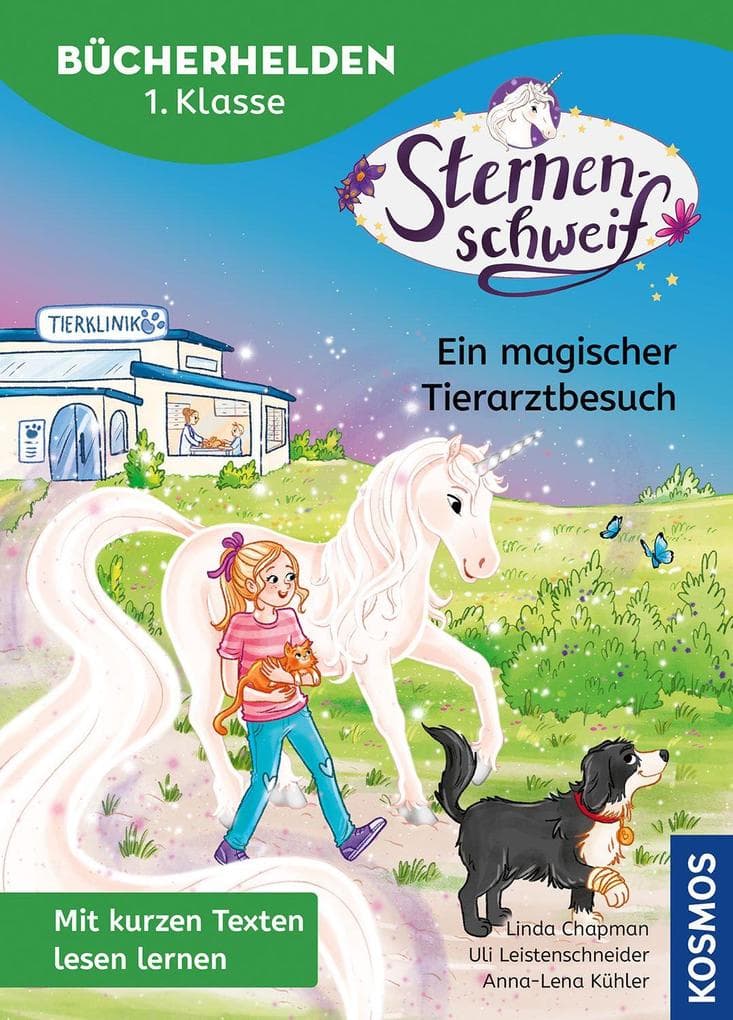 Sternenschweif, Bücherhelden 1. Klasse, Ein magischer Tierarztbesuch: Mit kurzen Texten lesen lernen - Erstlesebuch ab 6 Jahren mit magischen Einhorngeschichten zum Träumen