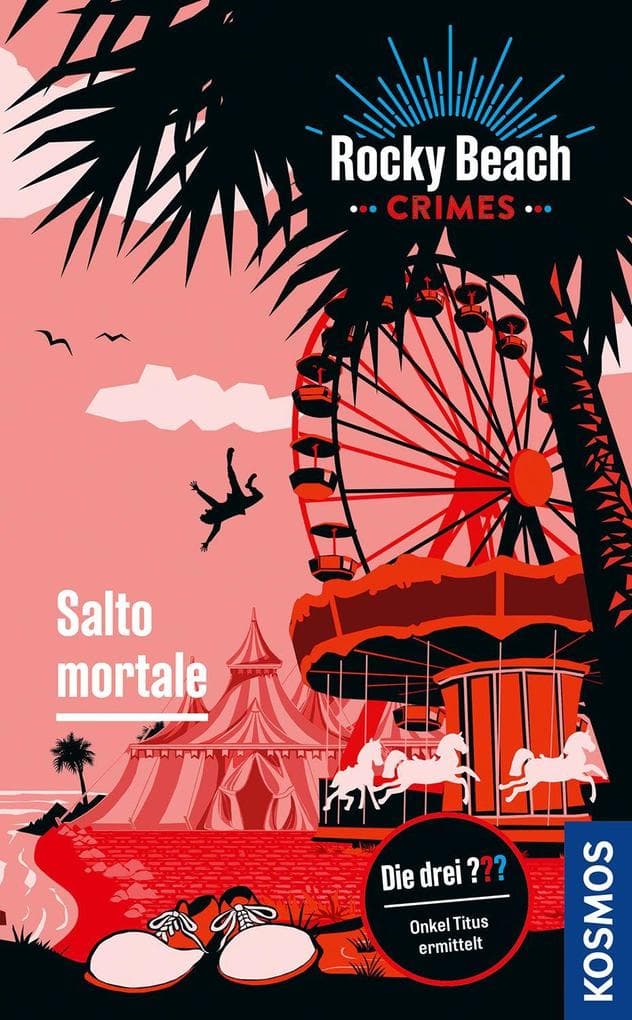 Rocky Beach Crimes. Salto mortale: Onkel Titus ermittelt - die Spin-off-Krimireihe aus der Welt von Die drei ??? mit spannenden Fällen aus Rocky Beach