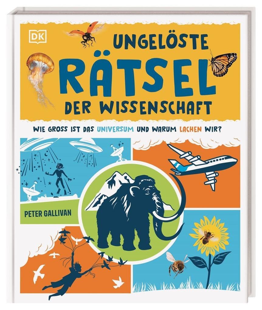 Ungelöste Rätsel der Wissenschaft: Wie groß ist das Universum und warum lachen wir? Kindersachbuch über unerklärliche Phänomene. Für Kinder ab 9 Jahren