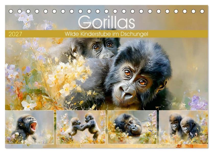Gorillas. Wilde Kinderstube im Dschungel (Tischkalender 2027 DIN A5 quer), CALVENDO Monatskalender: Diese liebevoll gestalteten Bilder zeigen junge Gorillas in zarten und malerischen Illustrationen