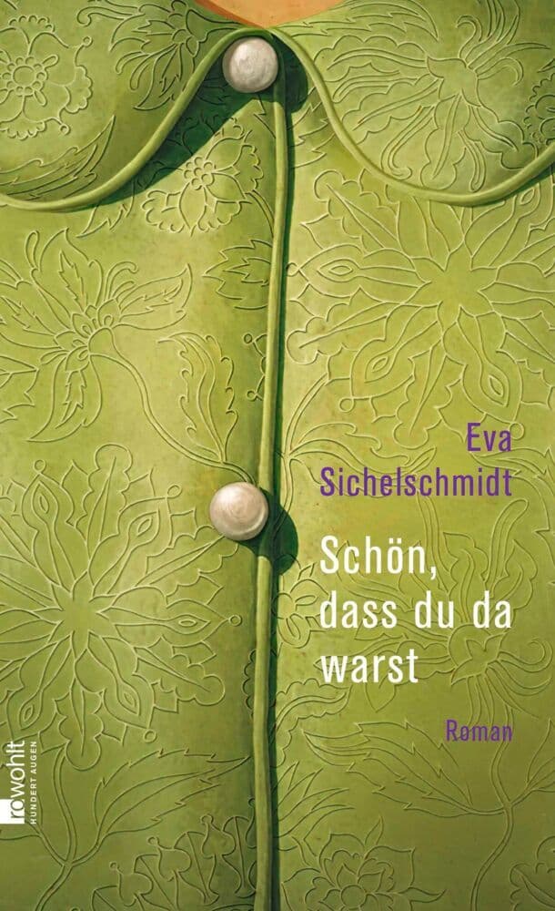 Schön, dass du da warst: Roman | "Ein hochgradig elegantes, leise humoriges und im innersten Kern tiefmenschliches Buch über die Kunst, Abschied zu nehmen" Berliner Morgenpost