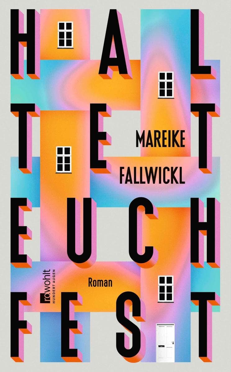 Haltet euch fest: Um zu schreiben wie Mareike Fallwickl, braucht es Mut.
