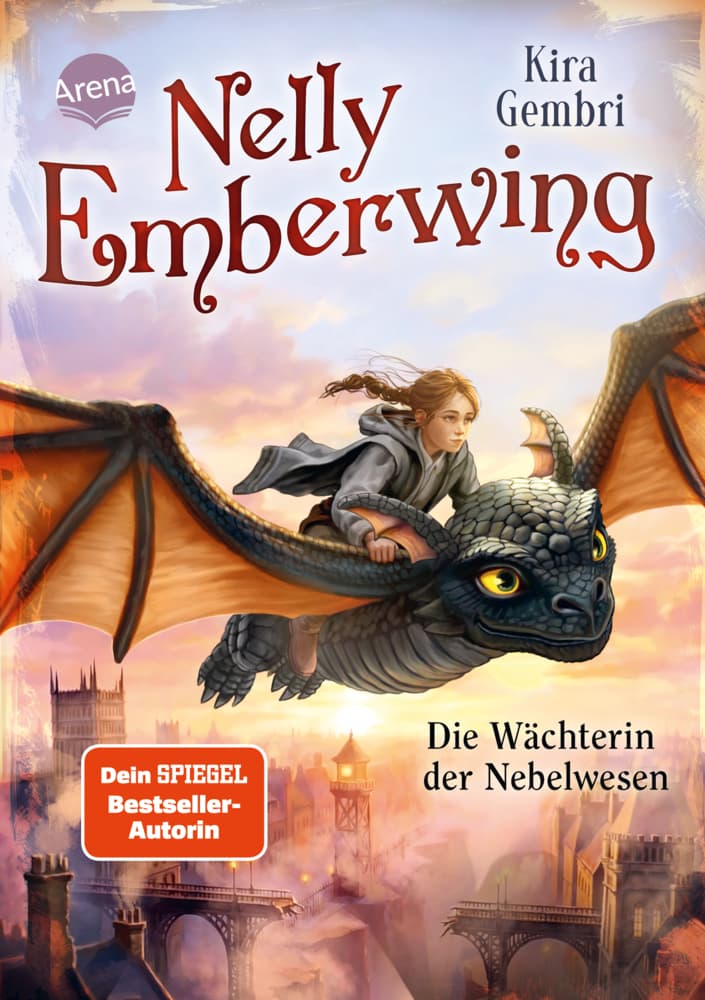 Nelly Emberwing (2). Die Wächterin der Nebelwesen: Fantastisches Abenteuer ab 10 von Bestseller-Autorin Kira Gembri über Freundschaft, Mut und Fabelwesen