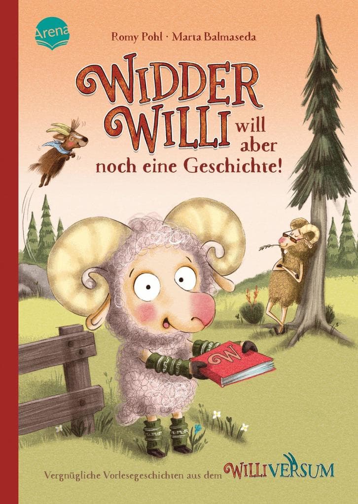 Widder Willi will aber noch eine Geschichte: 10 humorvolle Geschichten voller Sprachwitz zum Vorlesen ab 4 Jahren