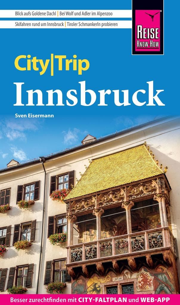 Reise Know-How CityTrip Innsbruck: Reiseführer Innsbruck mit Stadtplan und kostenloser Web-App